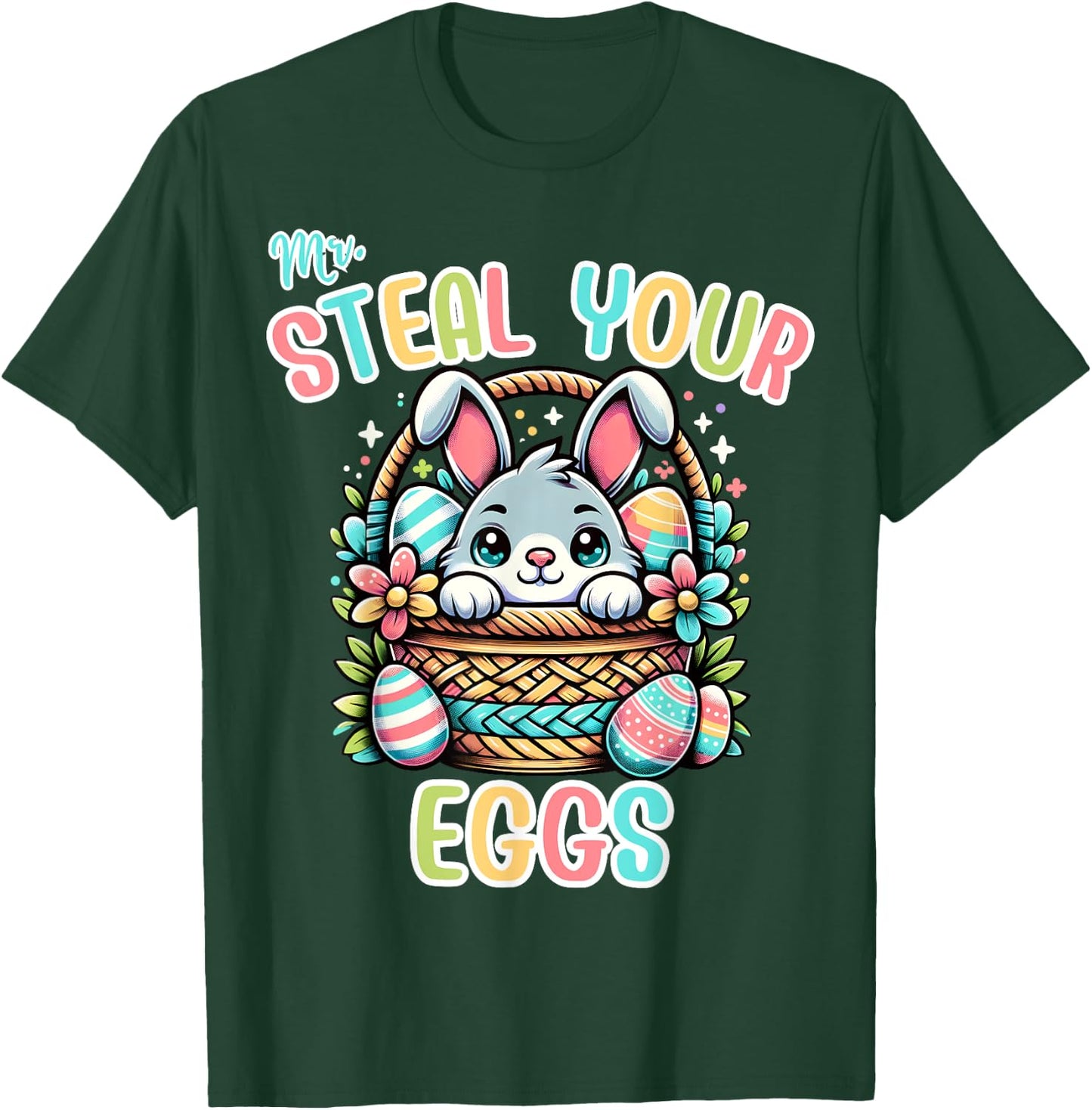 Mr. Steal Your Eggs Baby Boys Girls Funny Kids Bunny Ester T-Shirt - T-Shirt | Forest