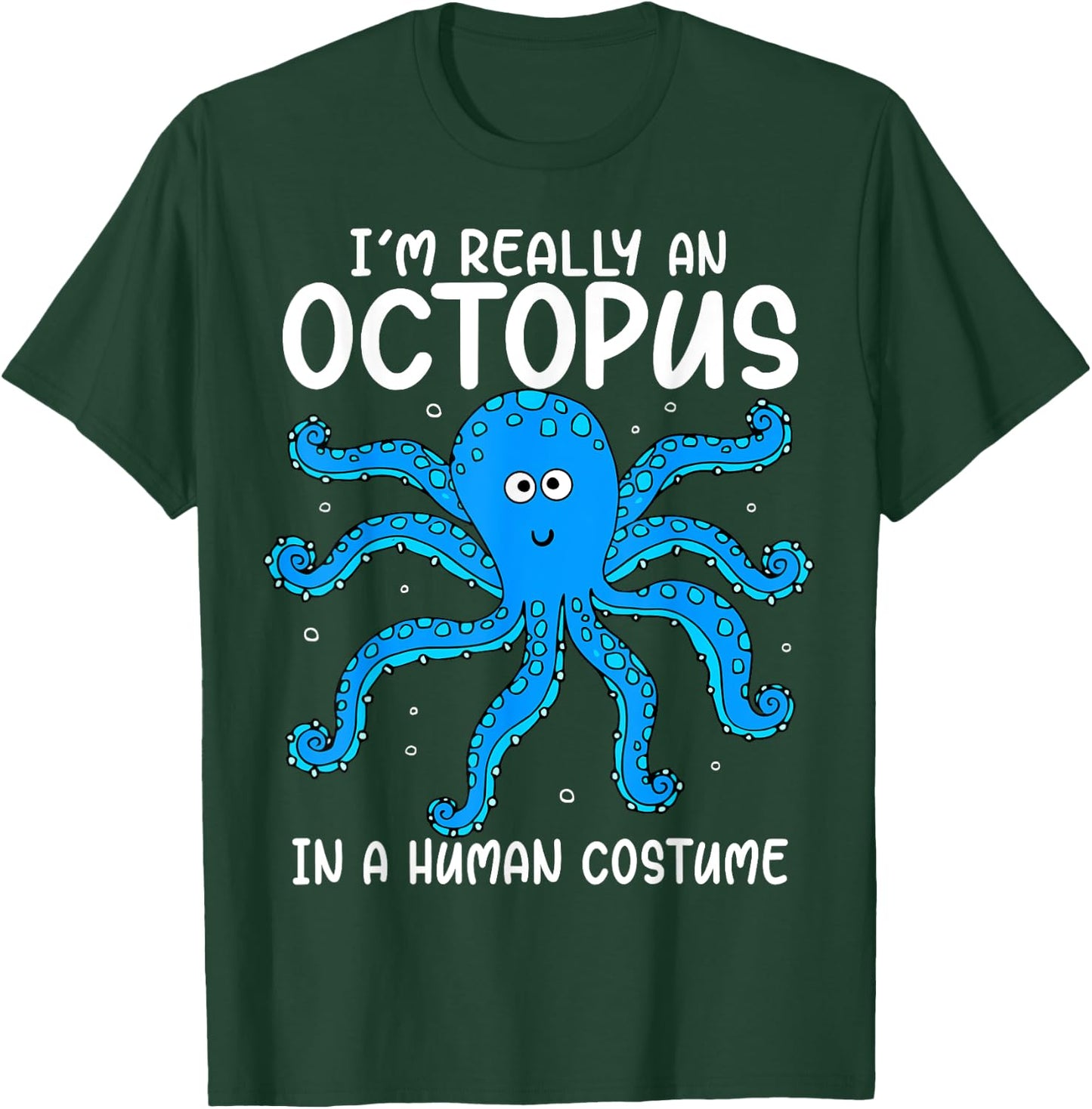 Funny Im Really an Octopus in a Human Costume Kids Halloween T-Shirt - T-Shirt | Forest