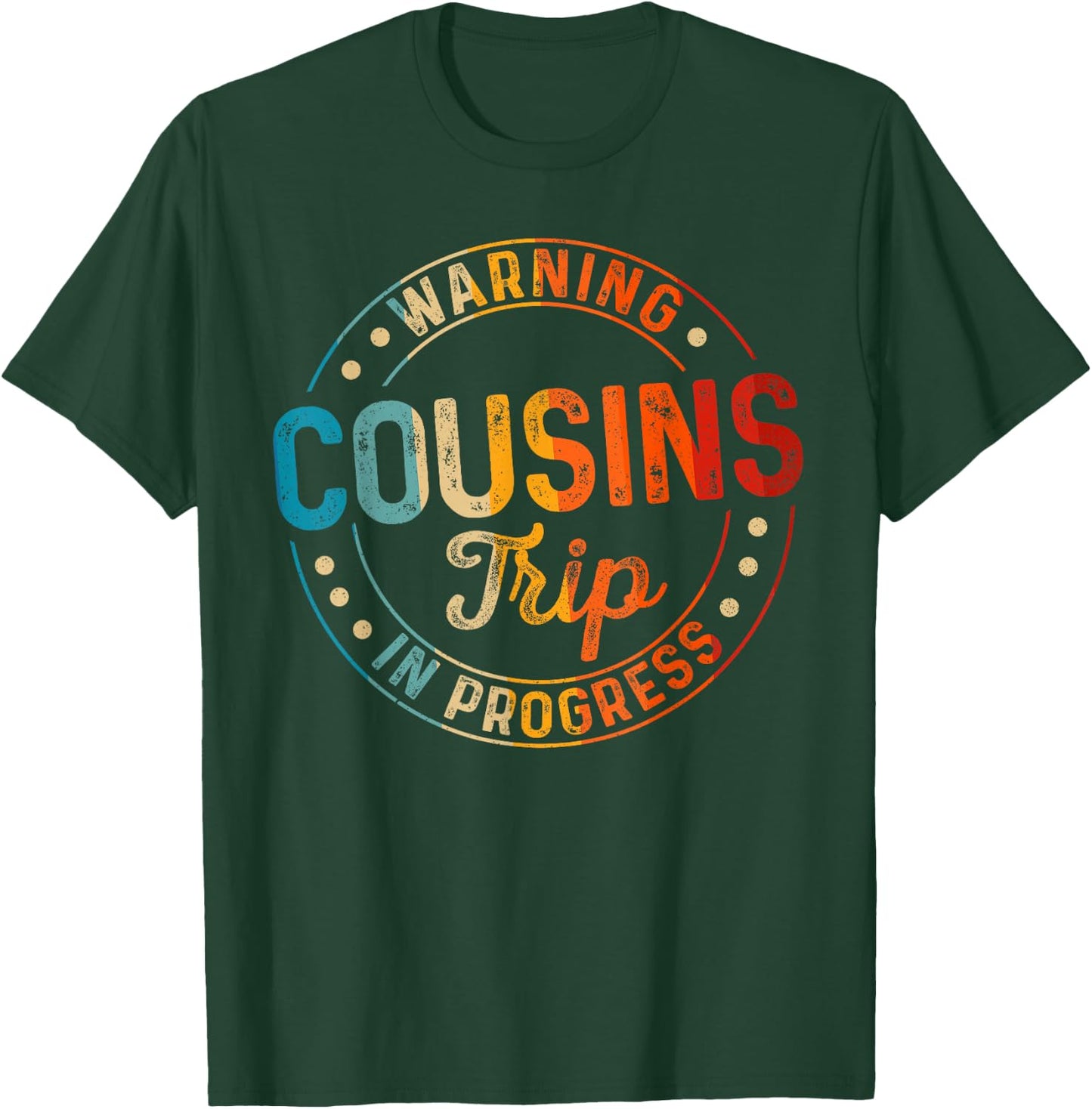 Warning Cousin Trip In Progress Trip with Cousin Vintage T-Shirt - T-Shirt | Forest