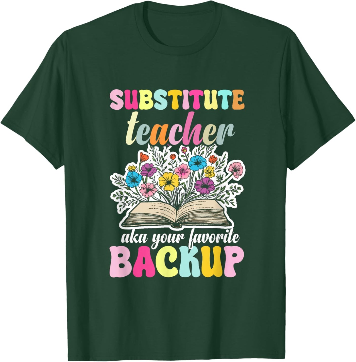 Sub Teacher Appreciation Week Subbing Substitute Teacher T-Shirt - T-Shirt | Forest
