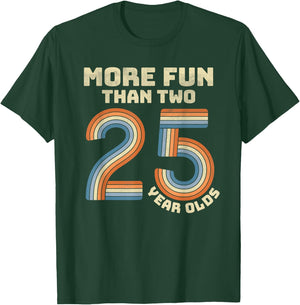 Retro More Fun Than Two 25 Year olds 50th Birthday Men Women T-Shirt - T-Shirt | Forest