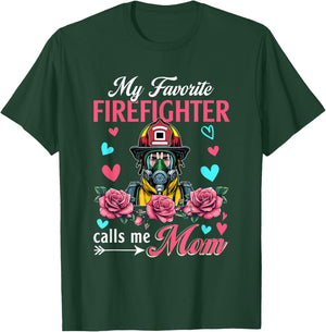 My Favorite Firefighter Calls Me Mom Mother's Day Flowers T-Shirt - T-Shirt | Forest