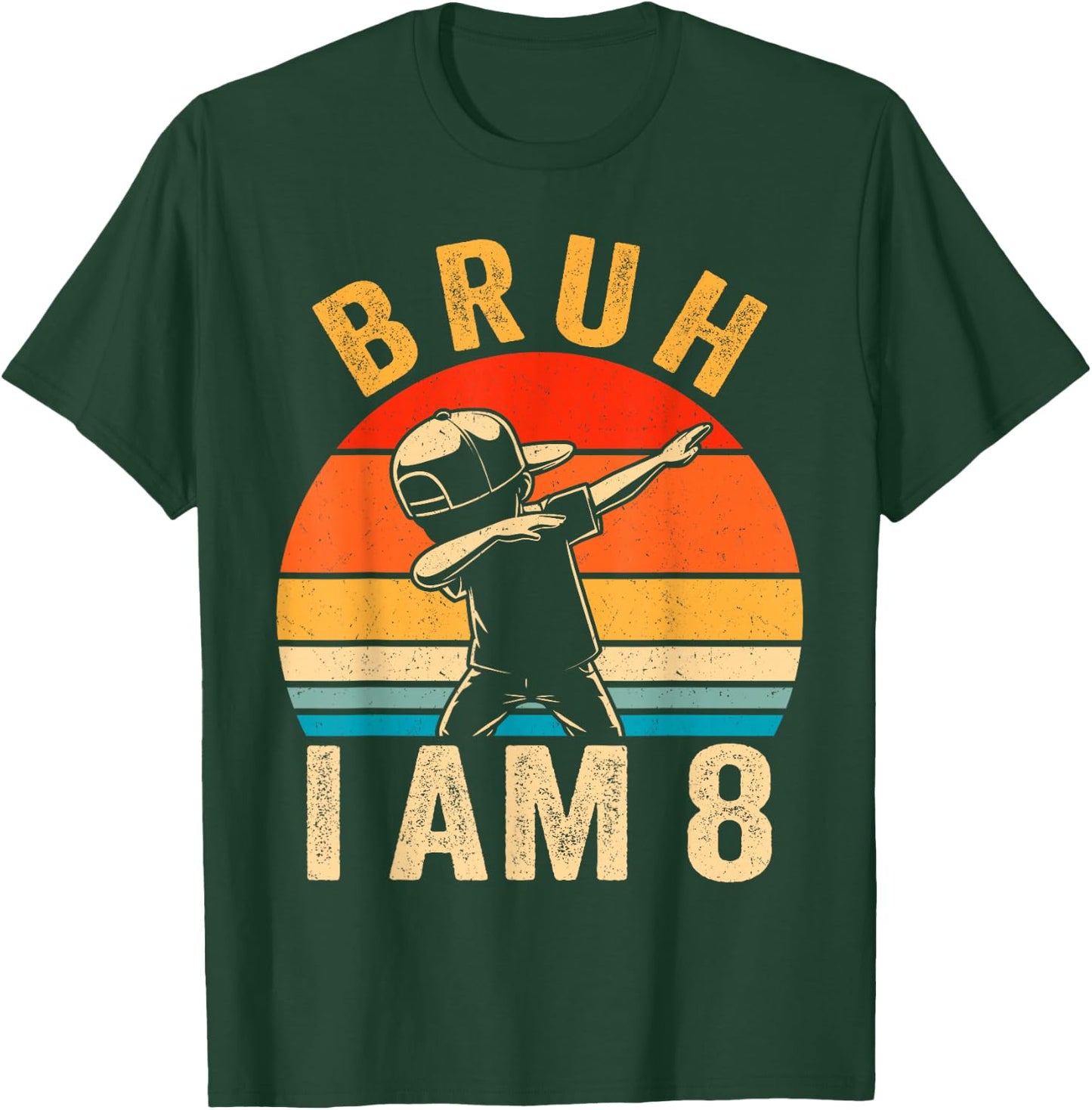 Bruh It's My 8th Birthday Dabbing I'm 8 Year Old Birthday T-Shirt - T-Shirt | Forest