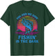 You And Me Goin’ Fishin’ In The Dark T-Shirt - T-Shirt | Forest