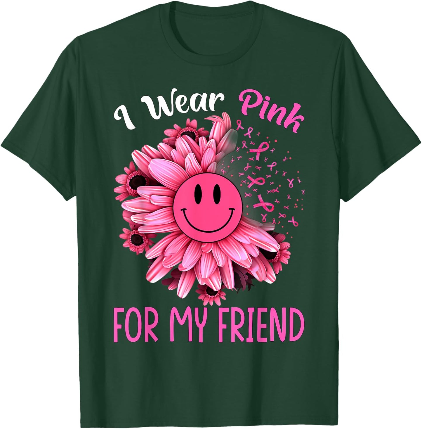 Sunflower Ribbon I Wear Pink For My Friend Breast Cancer T-Shirt - T-Shirt | Forest