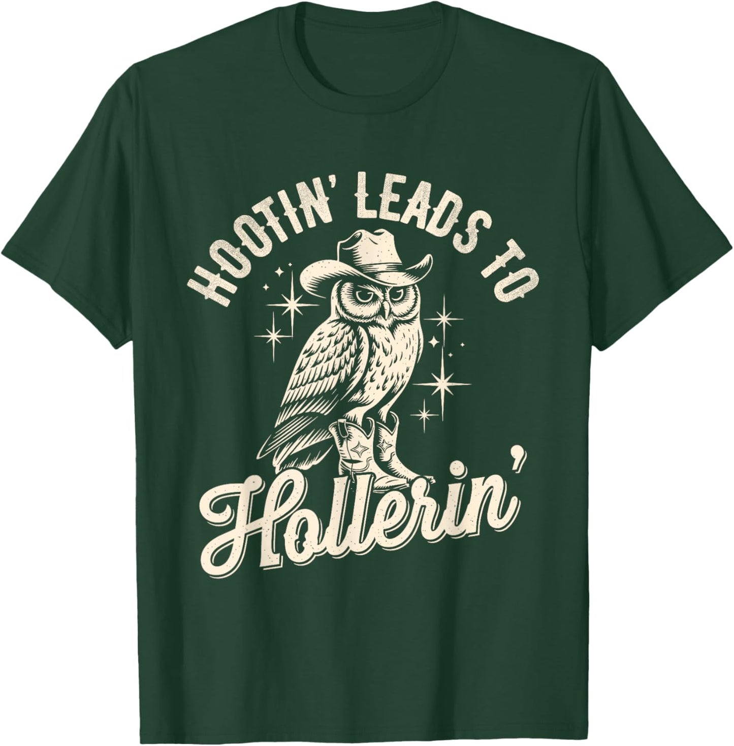 Hootin Leads To Hollerin Western Funny Cowboy Owl T-Shirt - T-Shirt | Forest