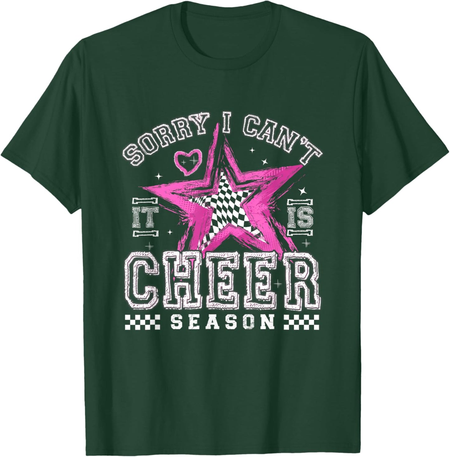 Sorry I Can't It's Cheer Season Cheerleader Checker Cheer T-Shirt - T-Shirt | Forest