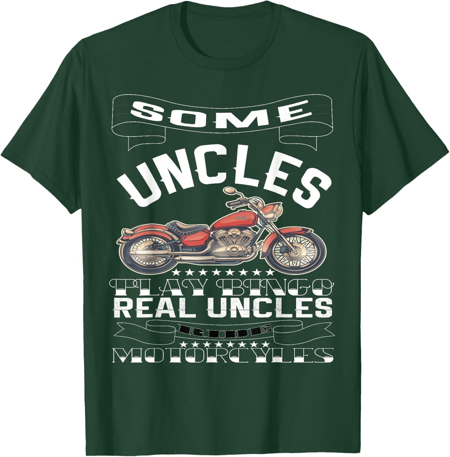 Some Uncles Play Bingo Real Uncles Ride Motorcycles T-Shirt - T-Shirt | Forest