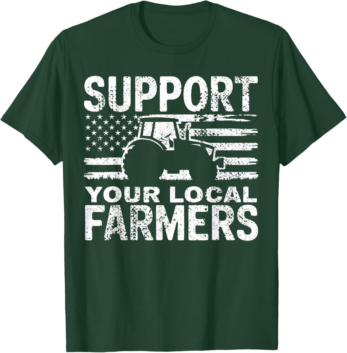 Farming Support Your Local Farmers T-Shirt - T-Shirt | Forest
