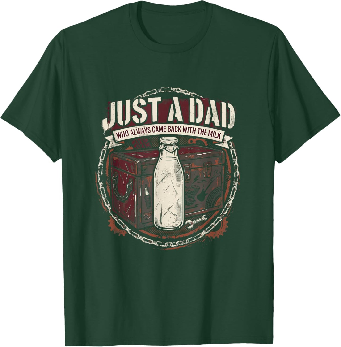 Just A Dad Who Always Came Back with The Milk Mechanic T-Shirt - T-Shirt | Forest
