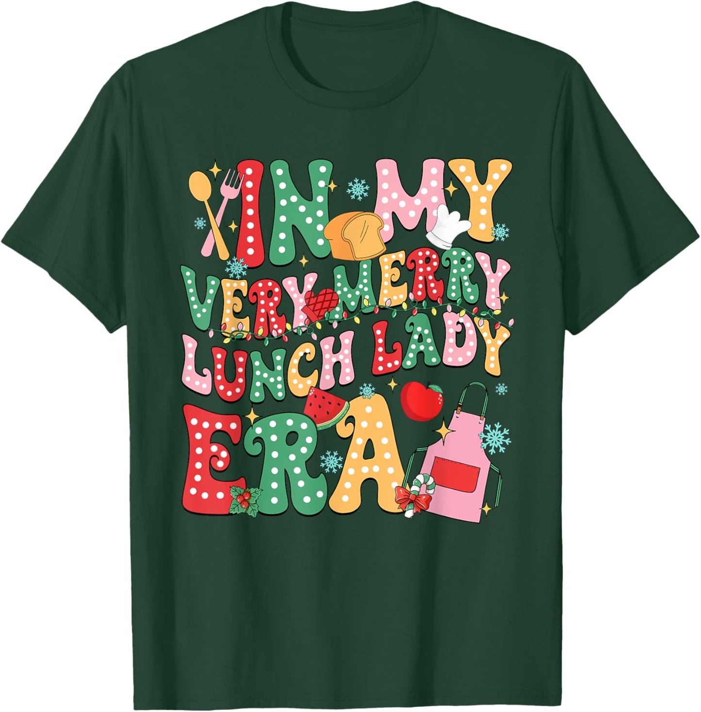 In My Very Merry Lunch Lady Era Xmas Lunch Lady Squad T-Shirt - T-Shirt | Forest