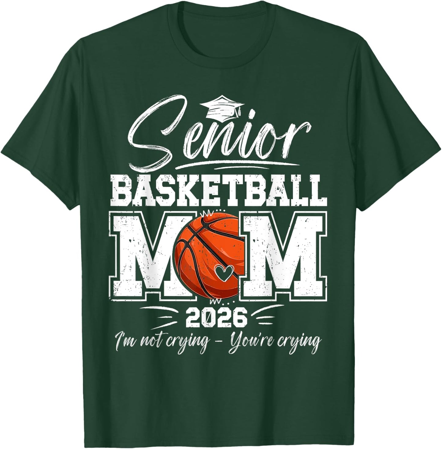 Proud Basketball Senior Mom 2026 Basketball Senior Mother T-Shirt - T-Shirt | Forest
