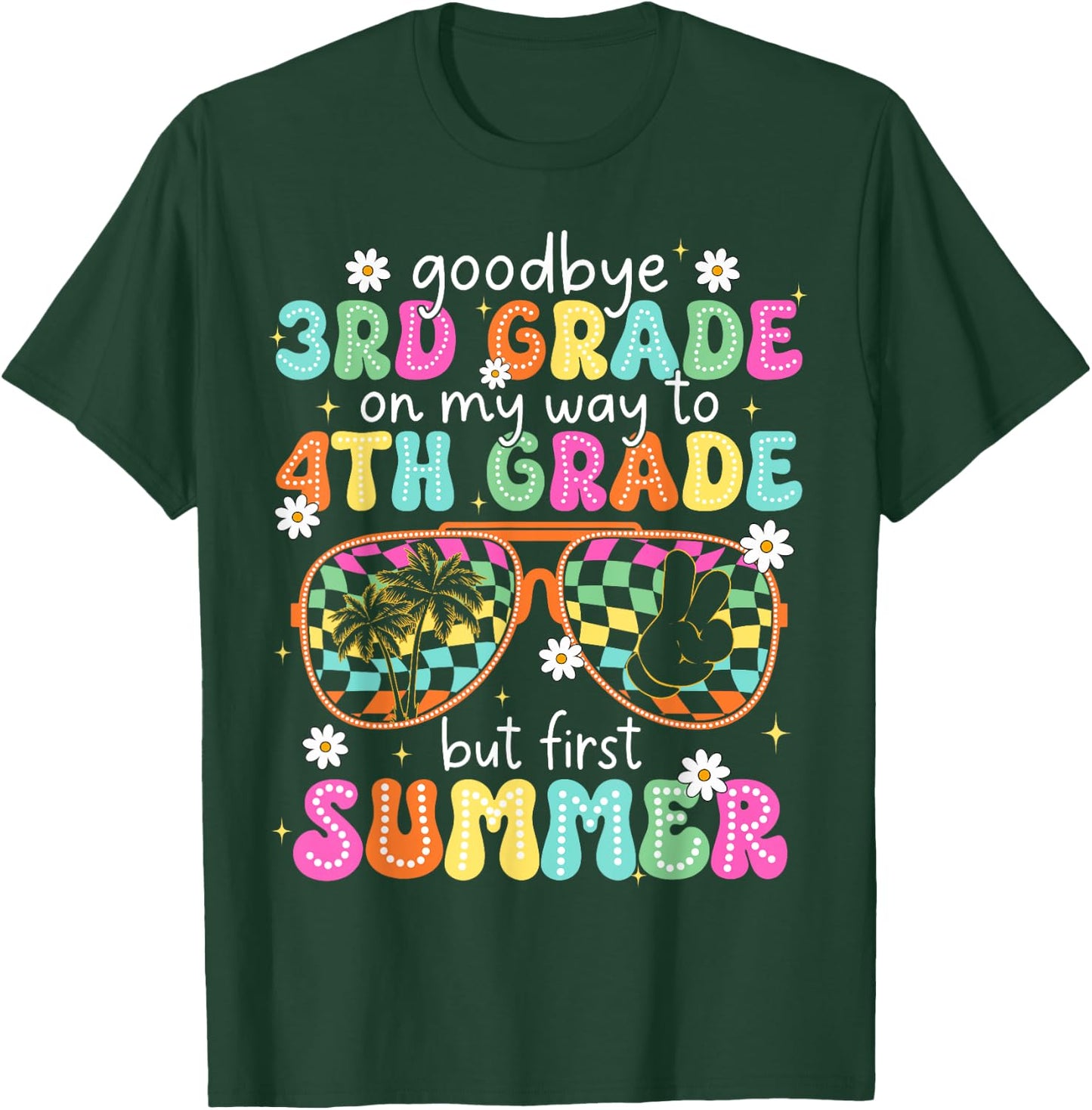 Goodbye 3rd Grade On My Way to 4th Grade Last Day Of School T-Shirt - T-Shirt | Forest