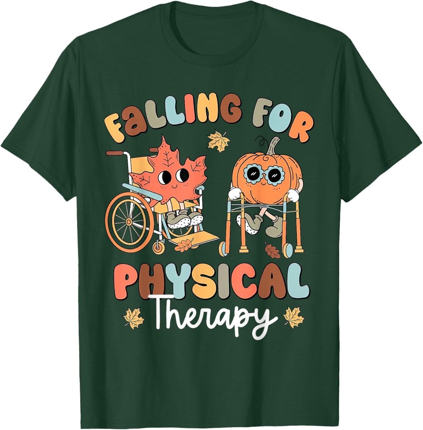 Falling For Physical Therapy PT Pumpkin Fall Thanksgiving T-Shirt - T-Shirt | Forest