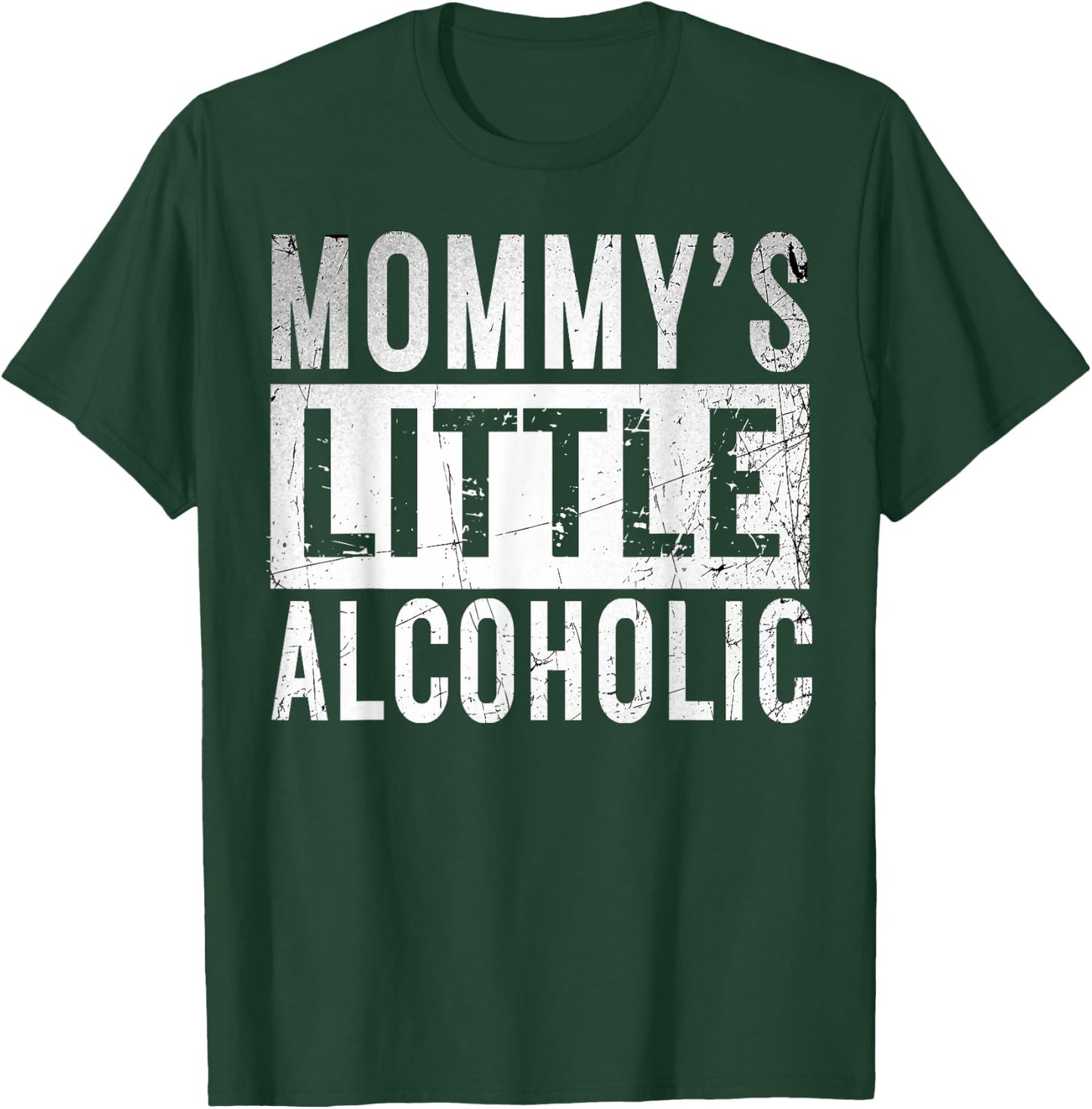Mommy's little alcoholic Funny edgy Alcoholism Mom Humor T-Shirt - T-Shirt | Forest
