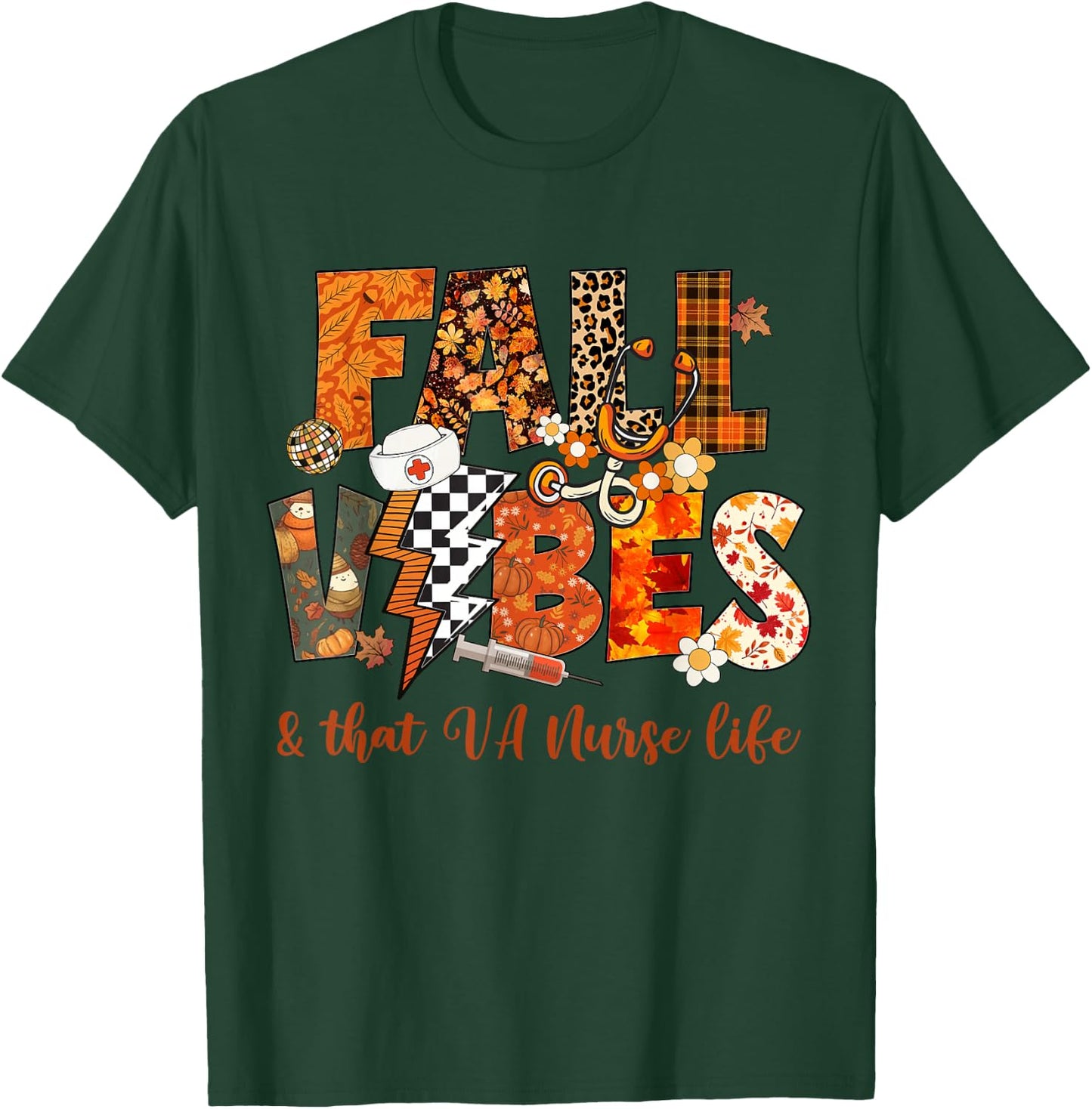 Fall Vibes & That VA Nurse Life Fall Autumn Thanksgiving T-Shirt - T-Shirt | Forest
