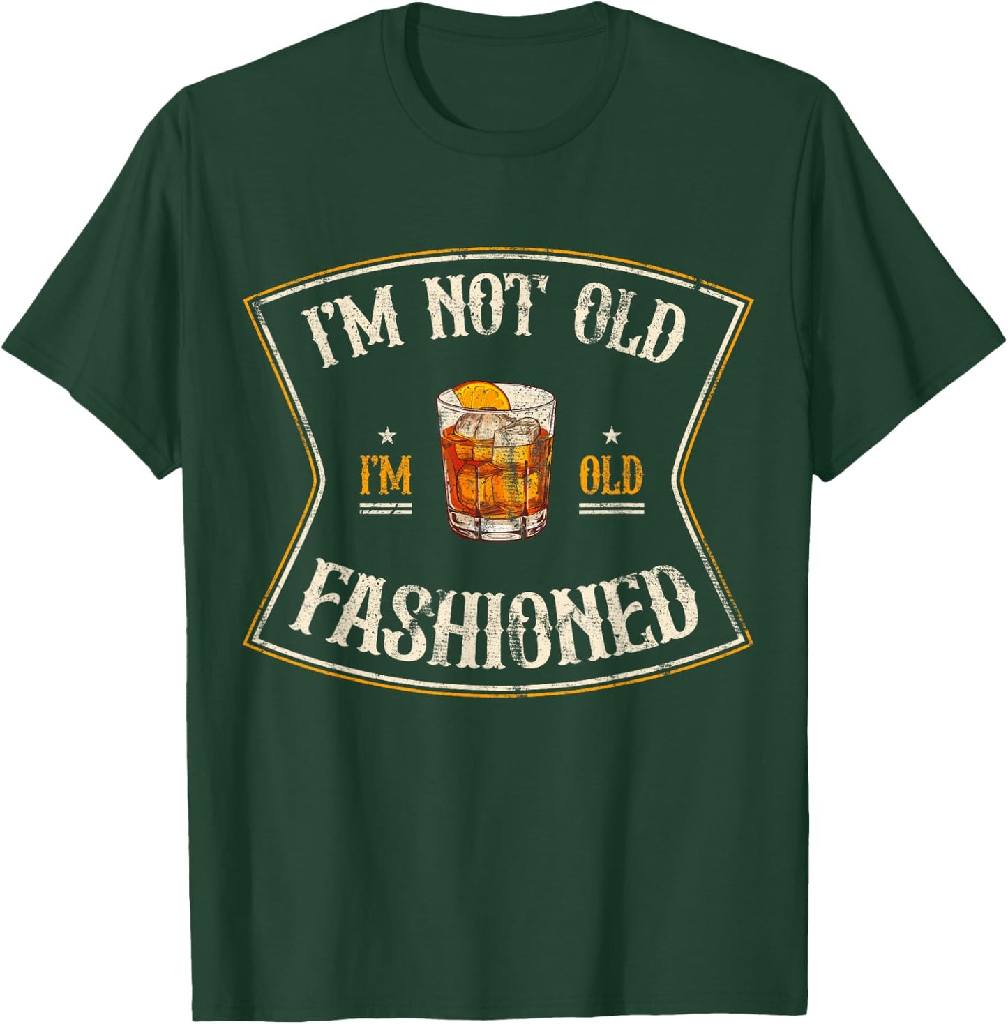 I'm Not Old I'm Old Fashioned Classic Whiskey Lover Vintage T-Shirt - T-Shirt | Forest