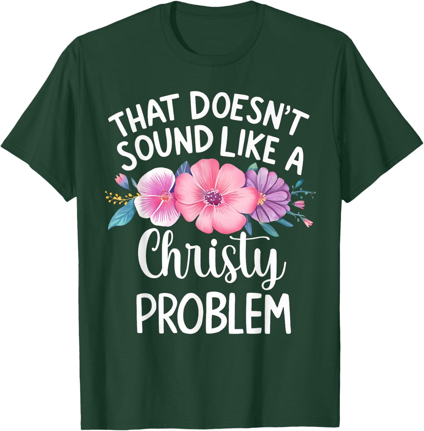 CHRISTY Personalized Cute Flower Girls CHRISTY Name T-Shirt - T-Shirt | Forest