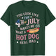 You Look Like The 4th Of July Makes Me Want Hot Dog Real Bad Women Kids Men T-Shirt - T-Shirt | Forest