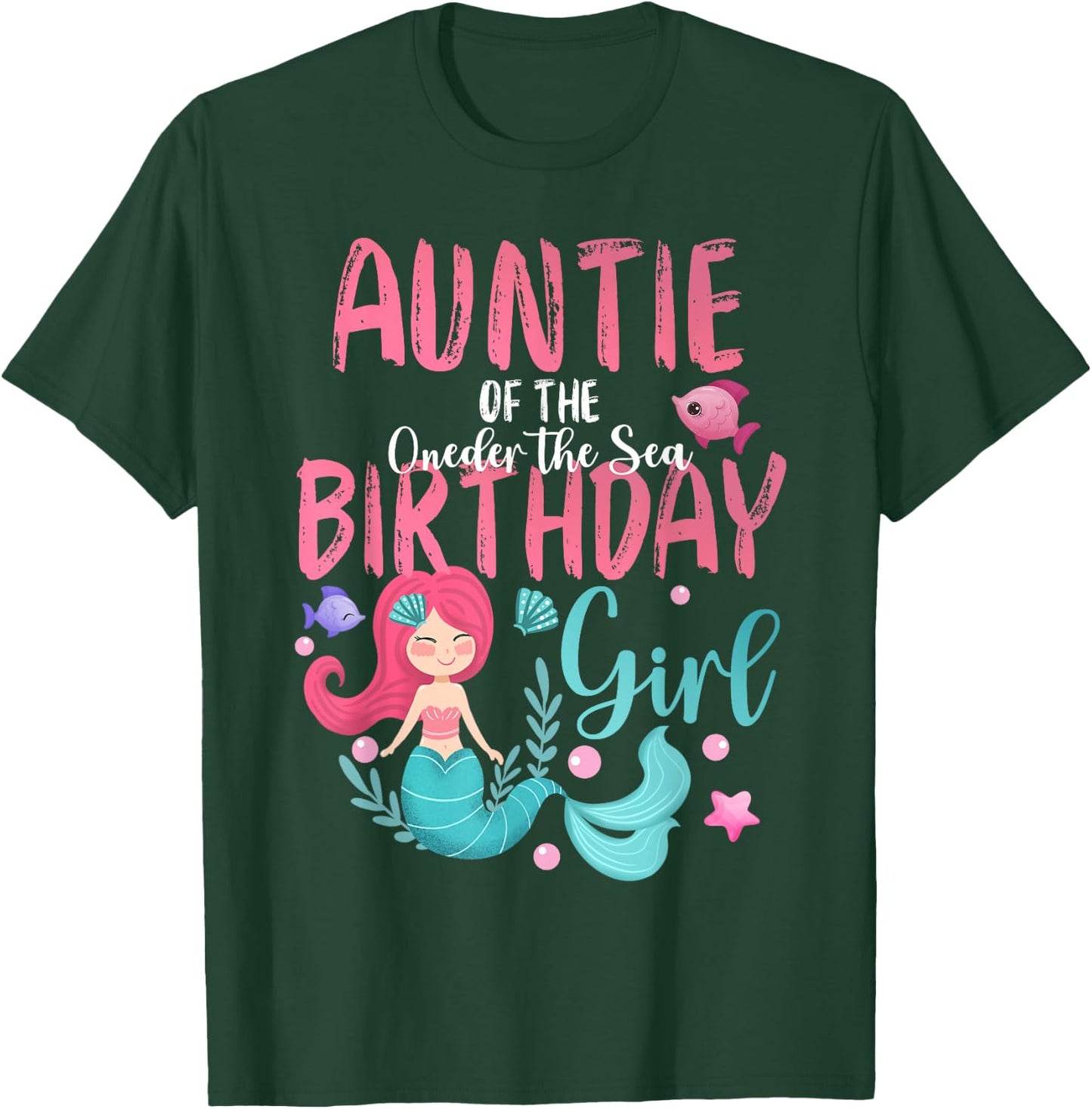 Auntie Of The Oneder The Sea Birthday Girl Mermaid Under Sea T-Shirt - T-Shirt | Forest