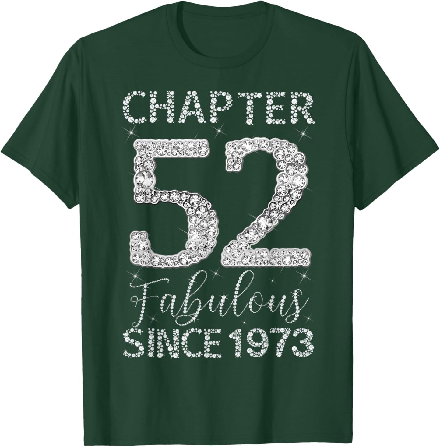 Chapter 52 Fabulous Since 1973 Happy 52nd Birthday Girl Lady T-Shirt - T-Shirt | Forest