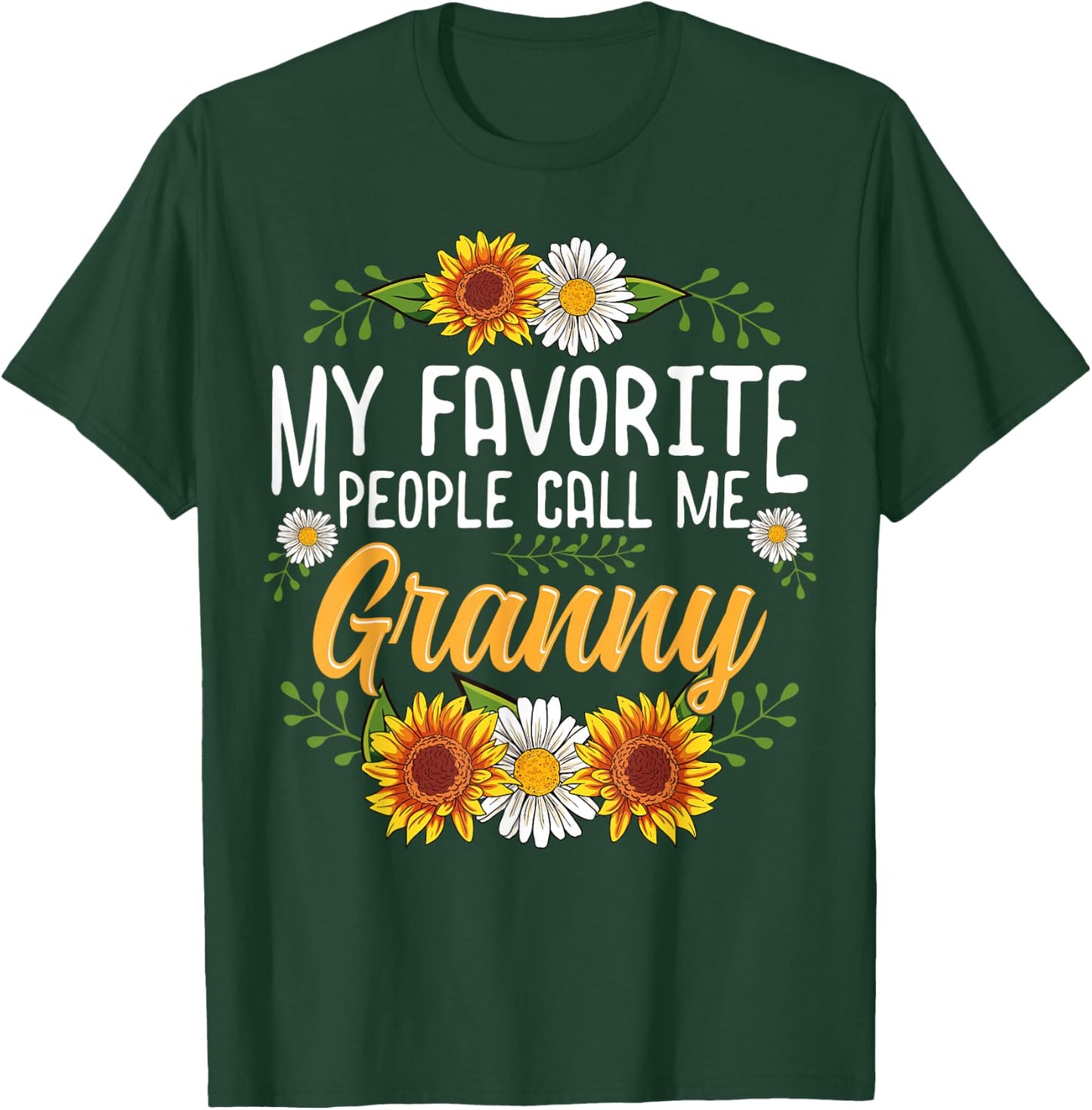 My Favorite People Call Me Granny T-Shirt - T-Shirt | Forest