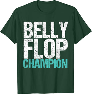 Belly Flop Belly Flop Champion Belly Flop Shirt Men T-Shirt - T-Shirt | Forest