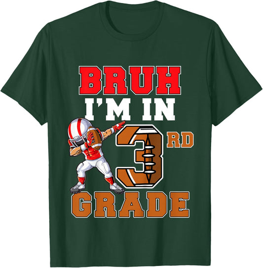 Bruh I'm In 3rd Grade Back to School Third Grade Football T-Shirt - T-Shirt | Forest