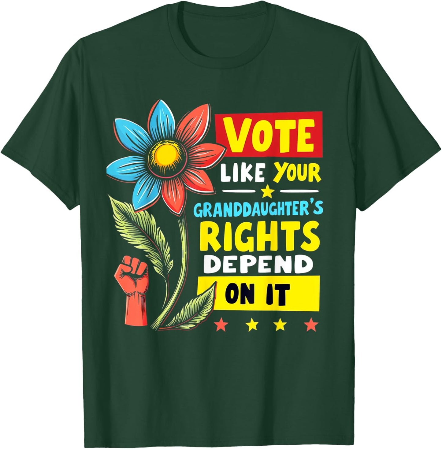 Vote Like Your Granddaughters Rights Depend on it Men Women T-Shirt - T-Shirt | Forest