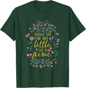 She is Shakespeare Fierce Though She Be But Little T-Shirt - T-Shirt | Forest