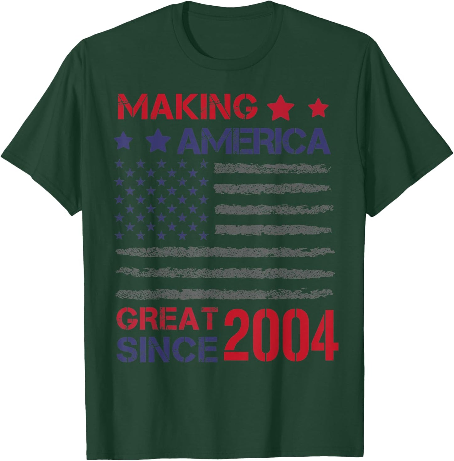 Making America Great Since 2004 19th Birthday T-Shirt - T-Shirt | Forest