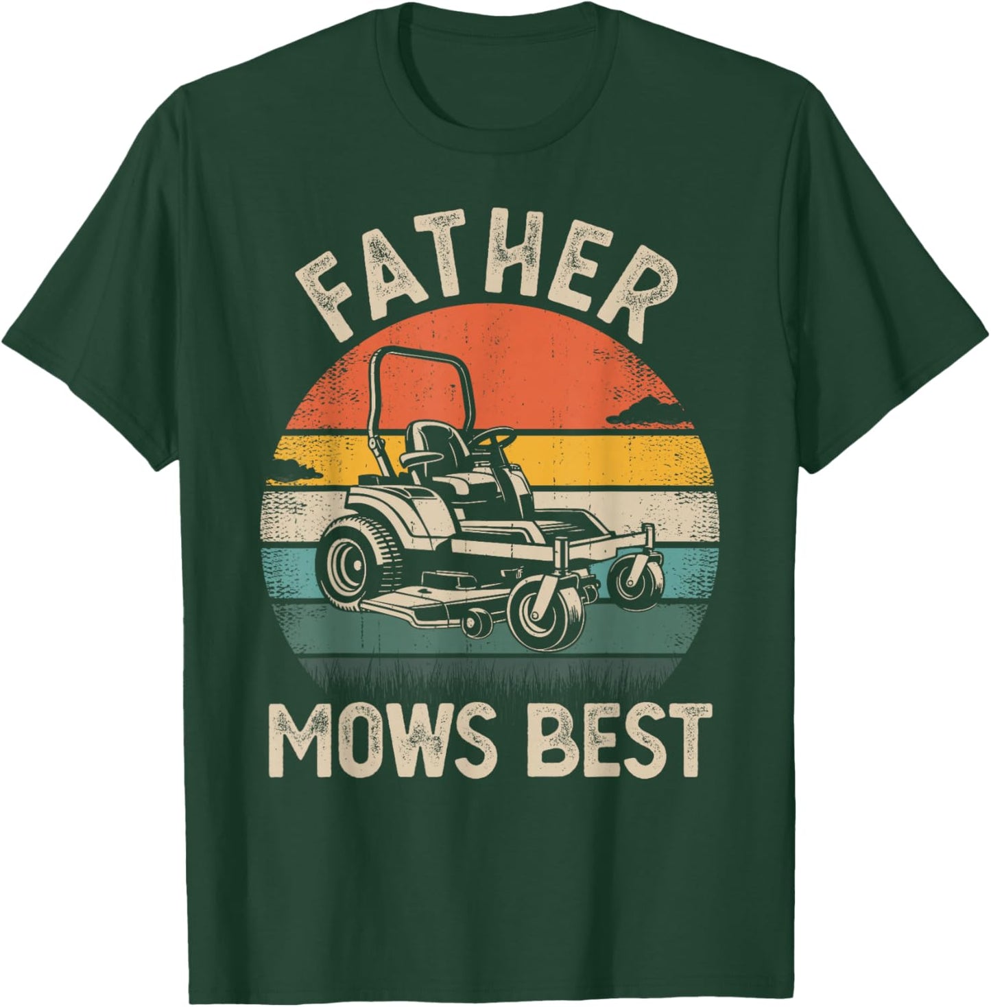 Father Mows Best Retro Lawn Mower Dad Humor T-Shirt - T-Shirt | Forest