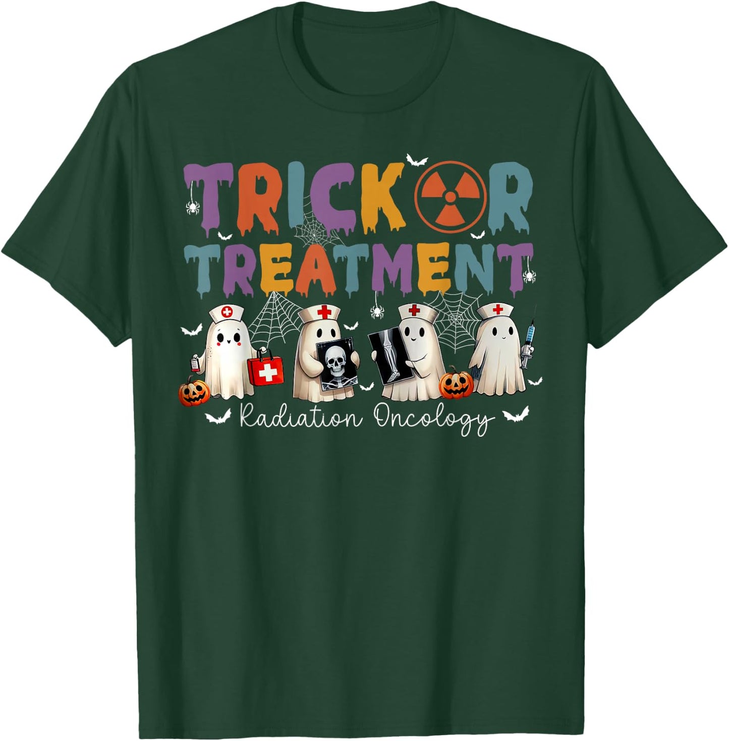 Trick Or Treatment Radiation Oncology Halloween Rad Therapy T-Shirt - T-Shirt | Forest