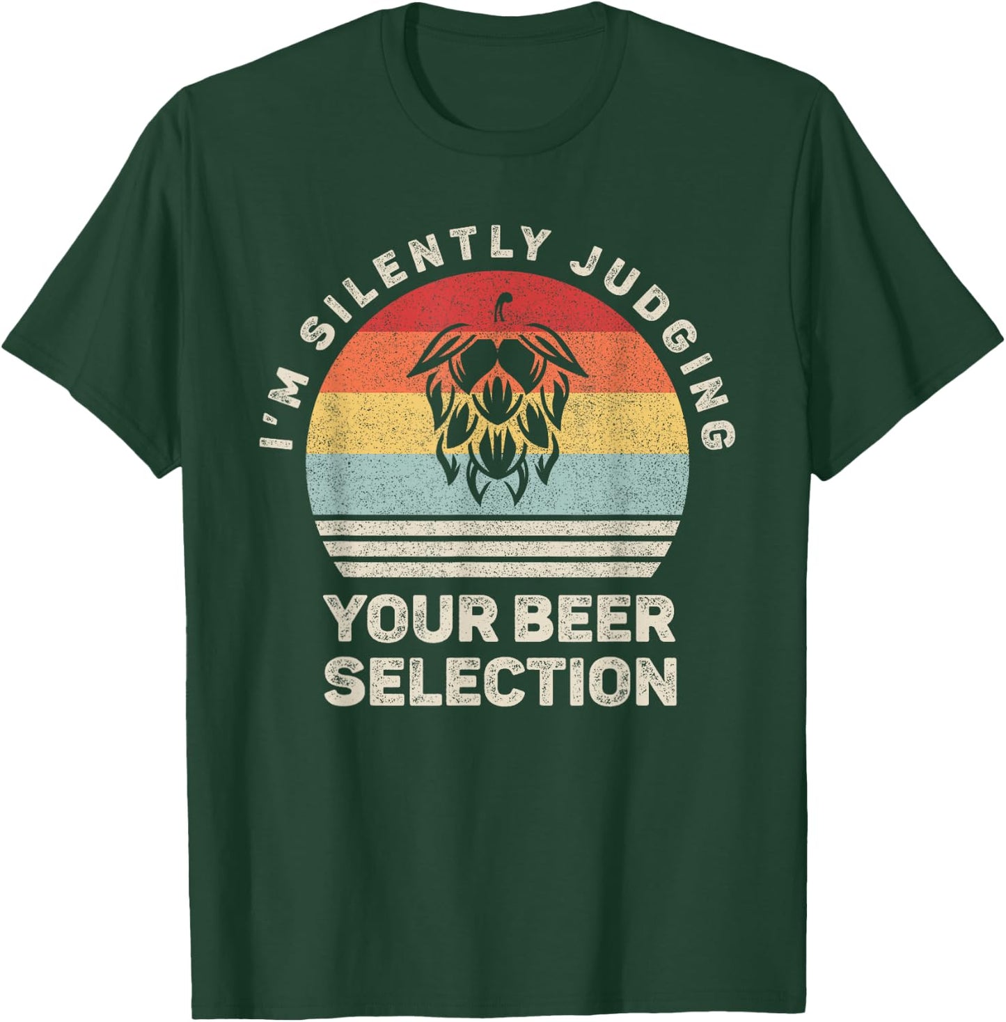 Retro I'm Silently Judging Your Beer Selection Hops Flower T-Shirt - T-Shirt | Forest