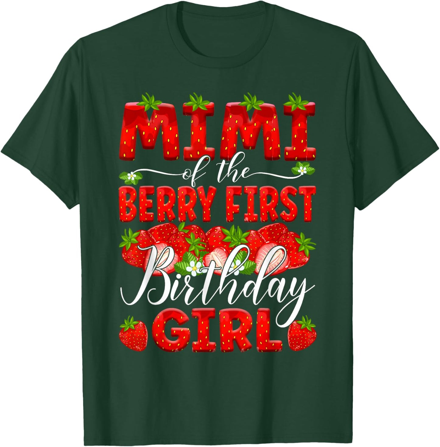 Mimi Of The Berry First Birthday Of Girl Strawberry Grandma T-Shirt - T-Shirt | Forest