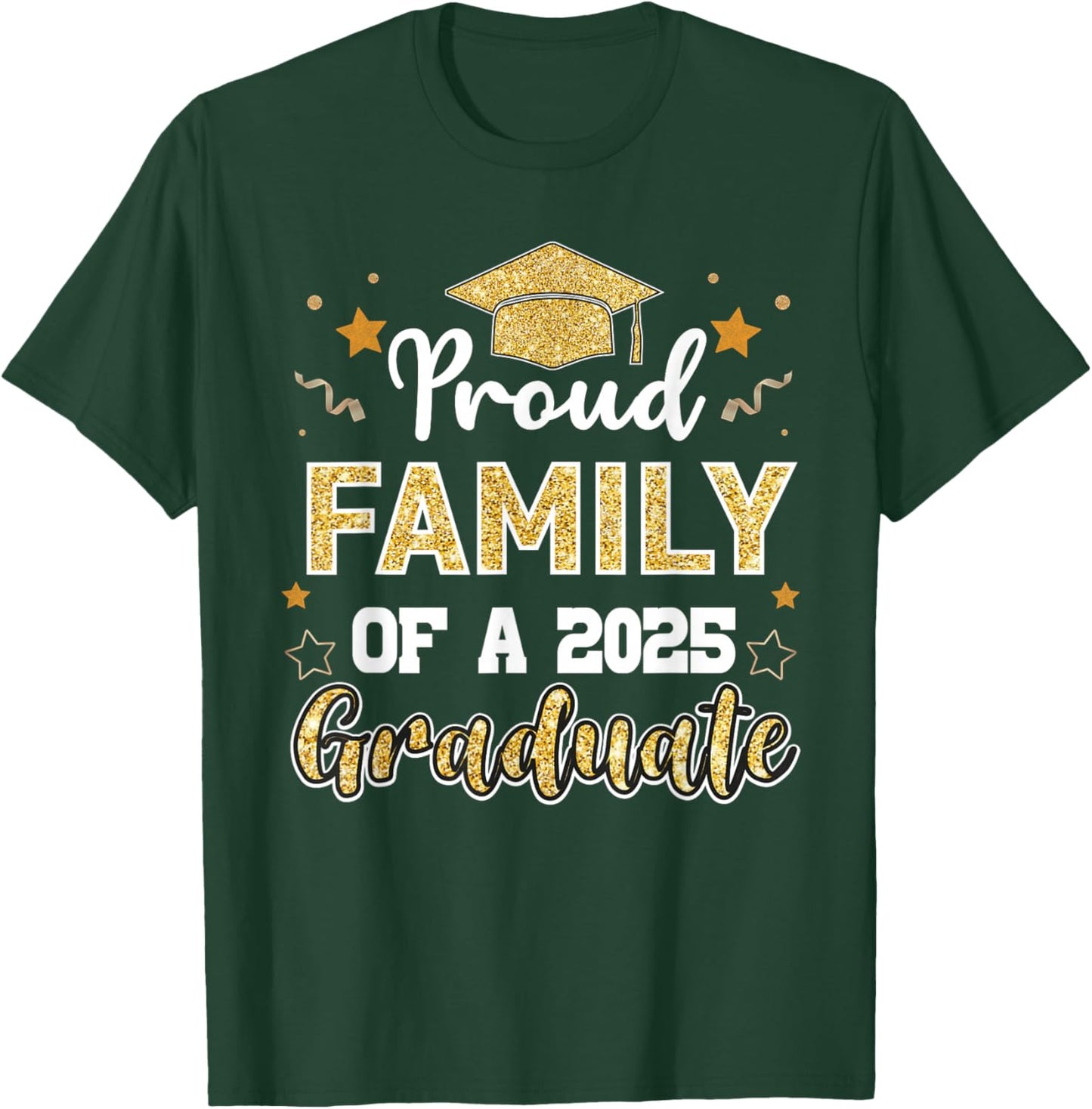 Family Senior 2025 Proud Family Of A Class Of 2025 Graduate T-Shirt - T-Shirt | Forest