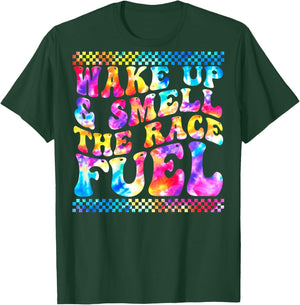 Wake Up And Smell The Race Fuel Funny Racing Lover T-Shirt - T-Shirt | Forest