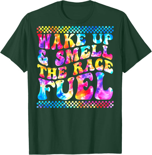 Wake Up And Smell The Race Fuel Funny Racing Lover T-Shirt - T-Shirt | Forest