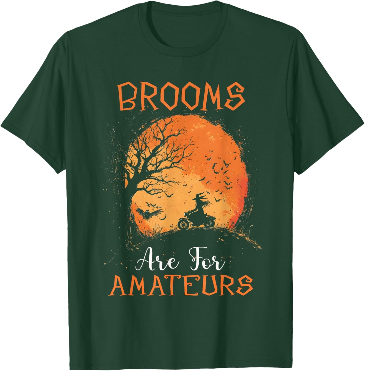 Brooms Are For Amateurs motorcycle Riding Witches Halloween T-Shirt - T-Shirt | Forest