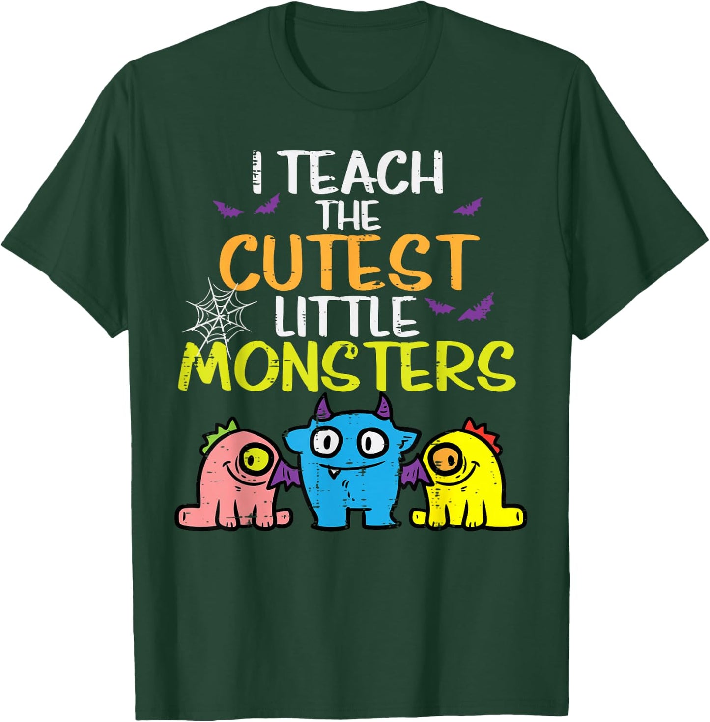 I Teach Cutest Little Monsters Halloween Teacher Men Women T-Shirt - T-Shirt | Forest