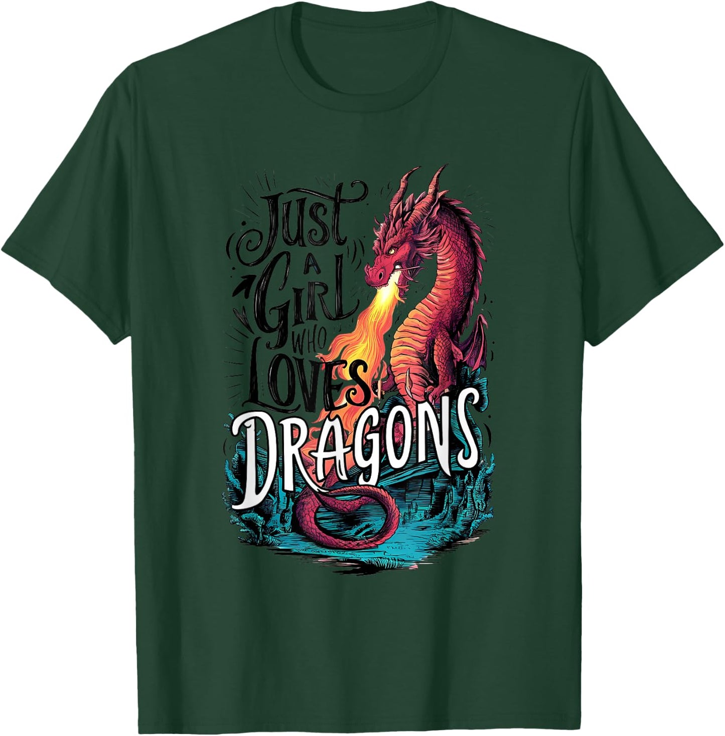Just a girl who loves Dragons T-Shirt - T-Shirt | Forest