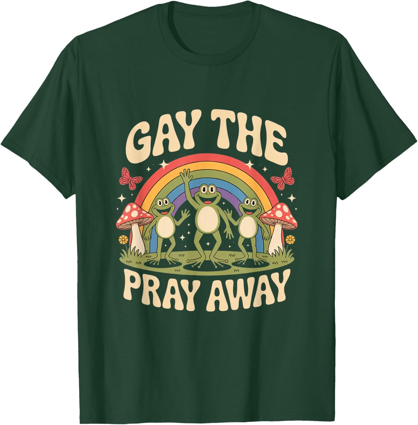 Gay The Pray Away Rainbow Funny Meme Frogs LGBT Pride LGBTQ T-Shirt - T-Shirt | Forest