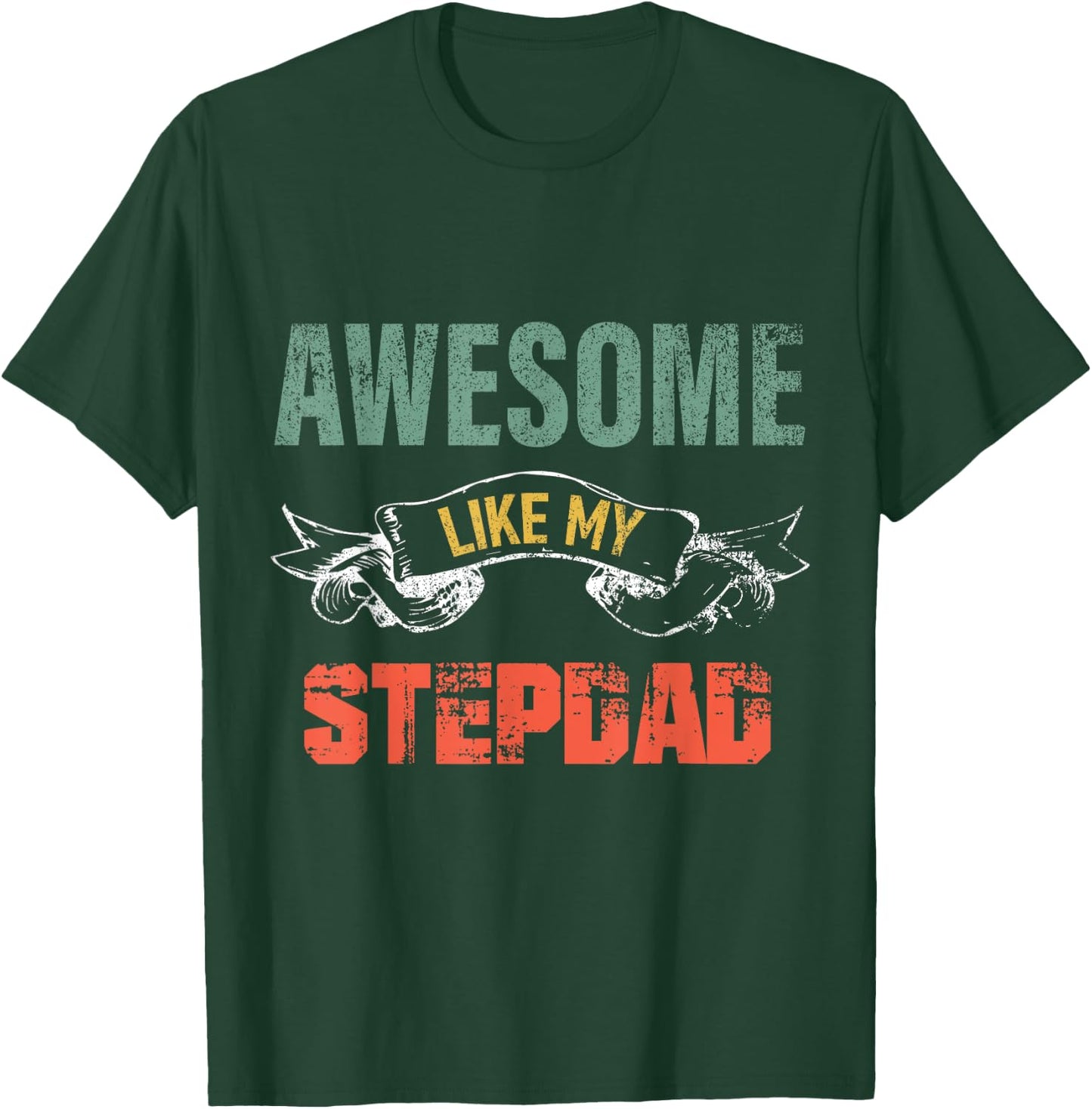 Awesome Like My stepdad father's day gift form stepdaughter T-Shirt - T-Shirt | Forest