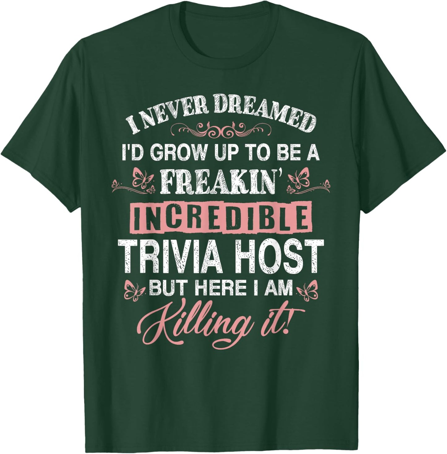 Freaking Awesome Trivia Host Gift Funny T-Shirt - T-Shirt | Forest