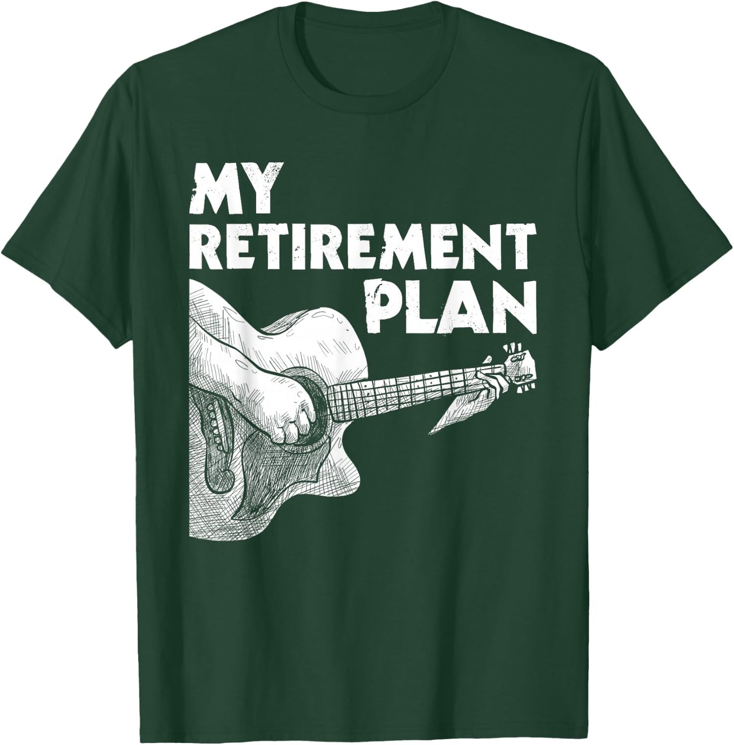 My Retirement Plan - Guitar Player Guitarist Musician T-Shirt - T-Shirt | Forest