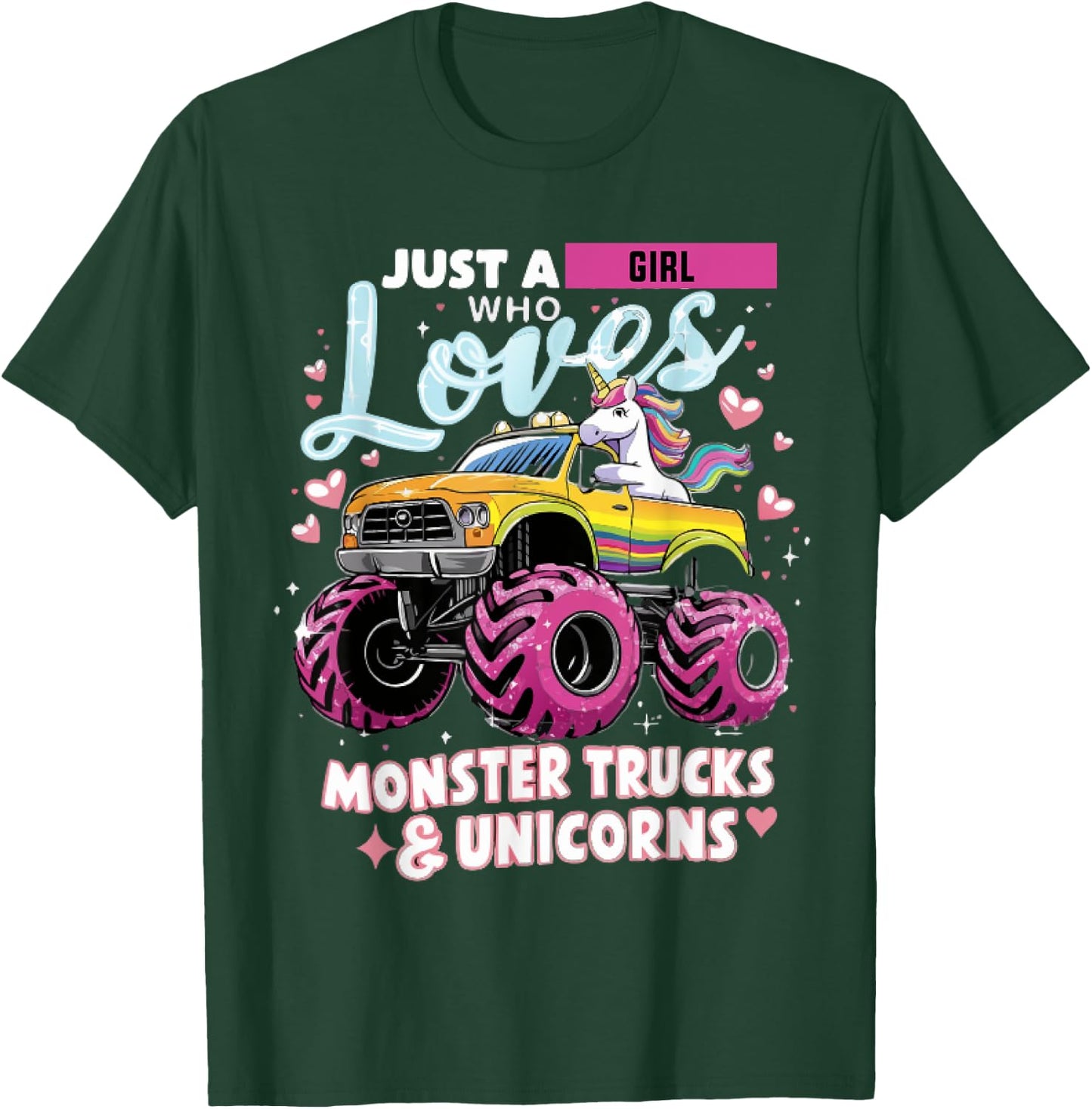 Just a Girl Who Loves Monster Trucks and Unicorns T-Shirt - T-Shirt | Forest