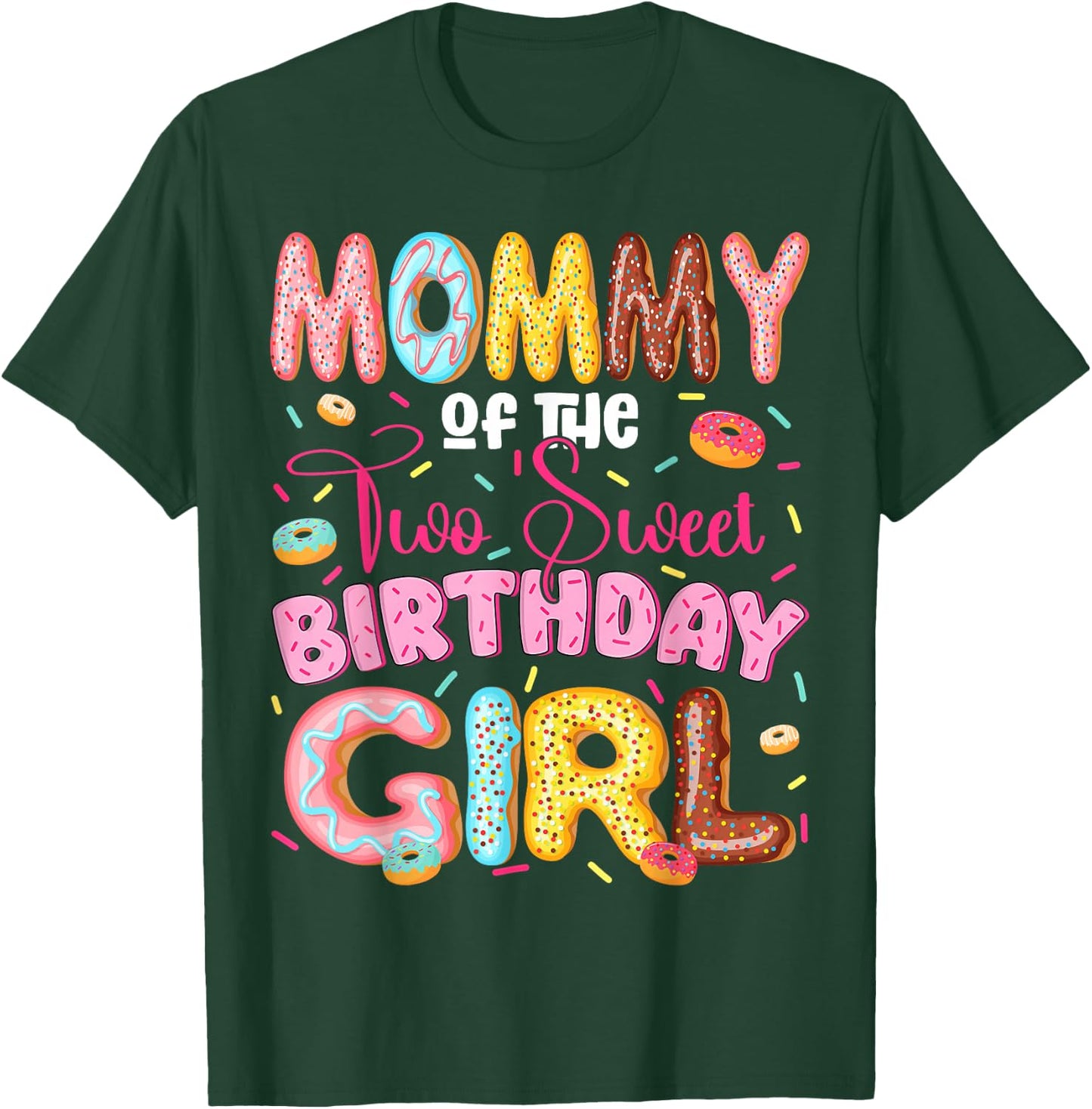 Mommy of The Two Sweet 2nd Birthday Girl Donut Lover T-Shirt - T-Shirt | Forest