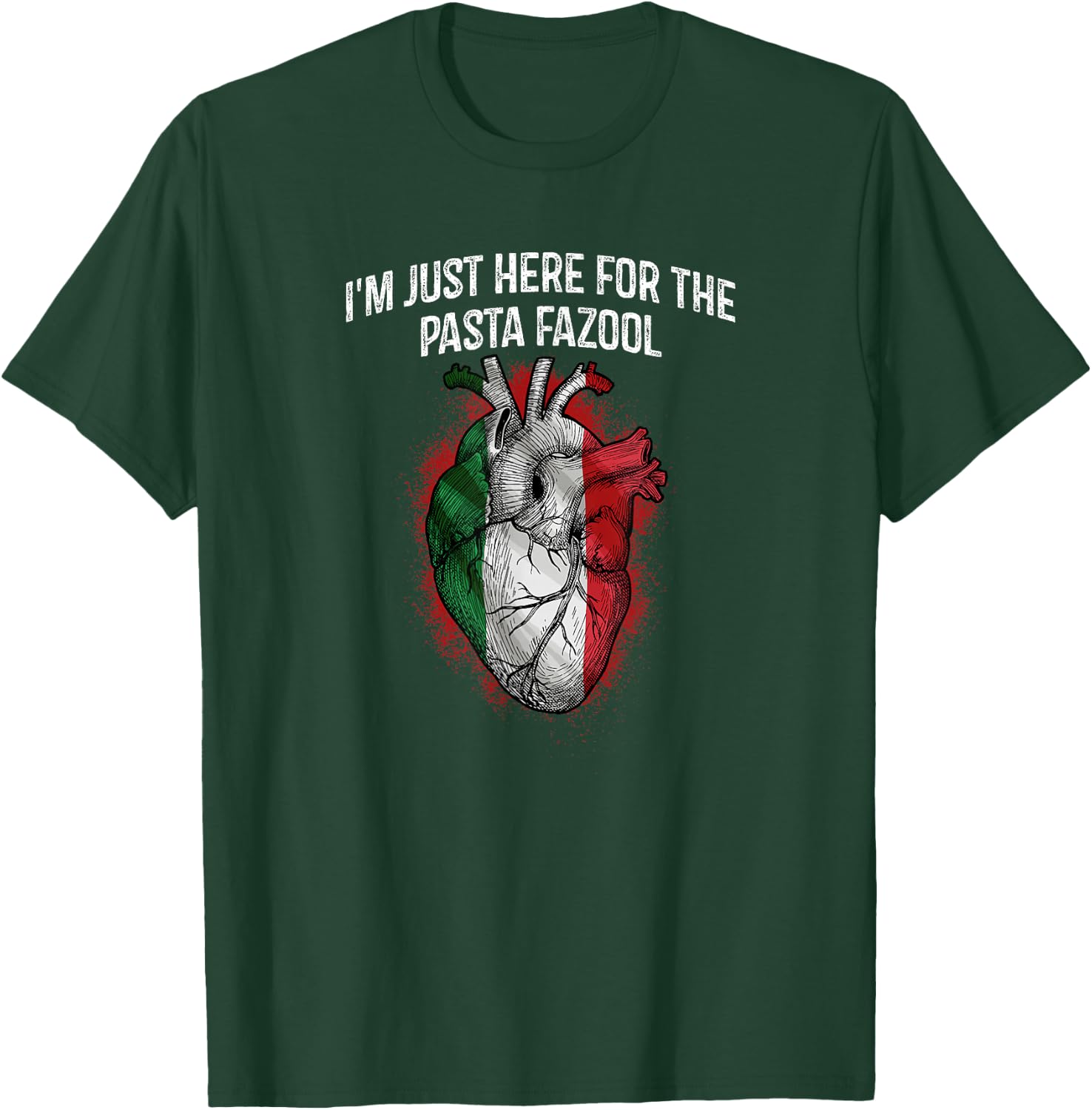 Im Just Here for the Pasta Fazool Funny Italian Humor Italy T-Shirt - T-Shirt | Forest