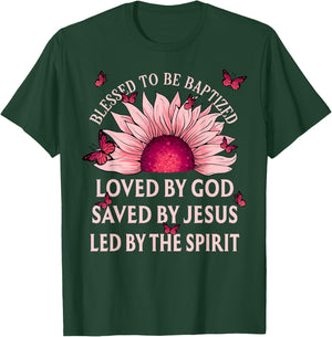 Blessed To Be Baptized Loved By God Sunflower Christian T-Shirt - T-Shirt | Forest