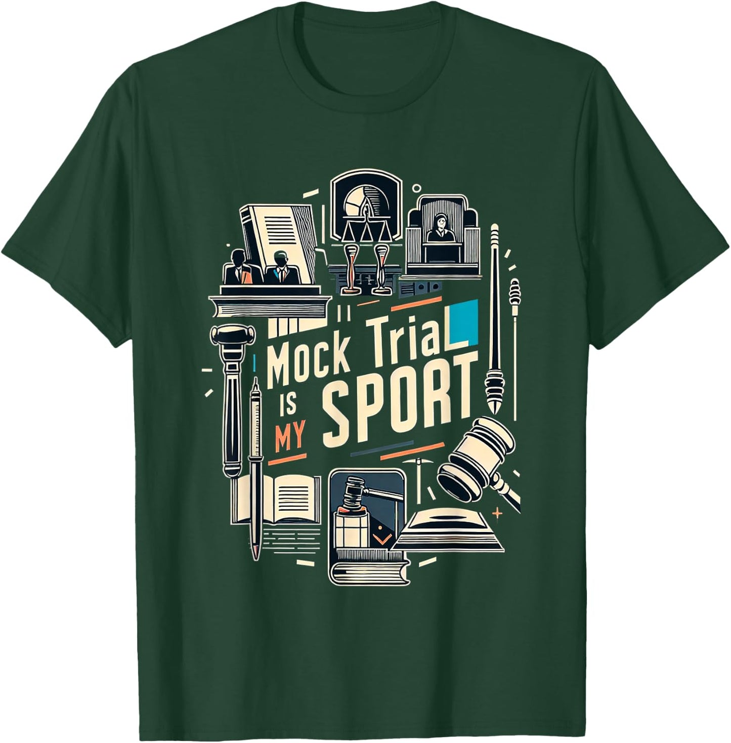 Mock Trial Is My Sport Law School Debate Lawyer T-Shirt - T-Shirt | Forest